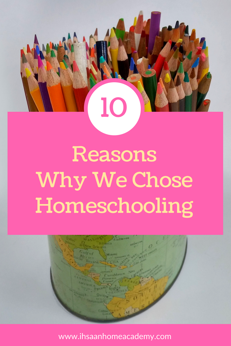 10 Reasons Why We Chose Homeschooling