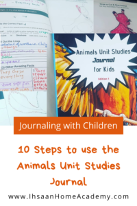 10 Steps to use the Animals Unit Studies Journal
