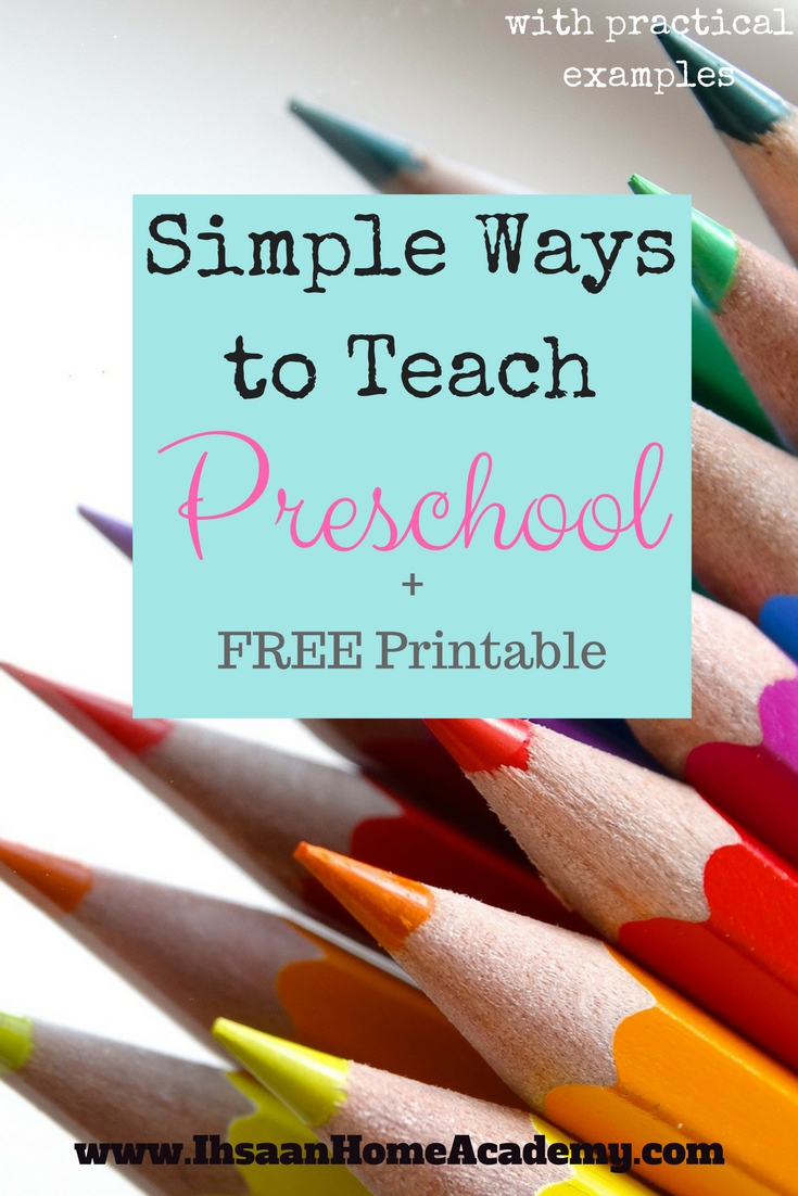 Simple Ways to Teach Preschool FREE Printable Ihsaan Home Academy28129